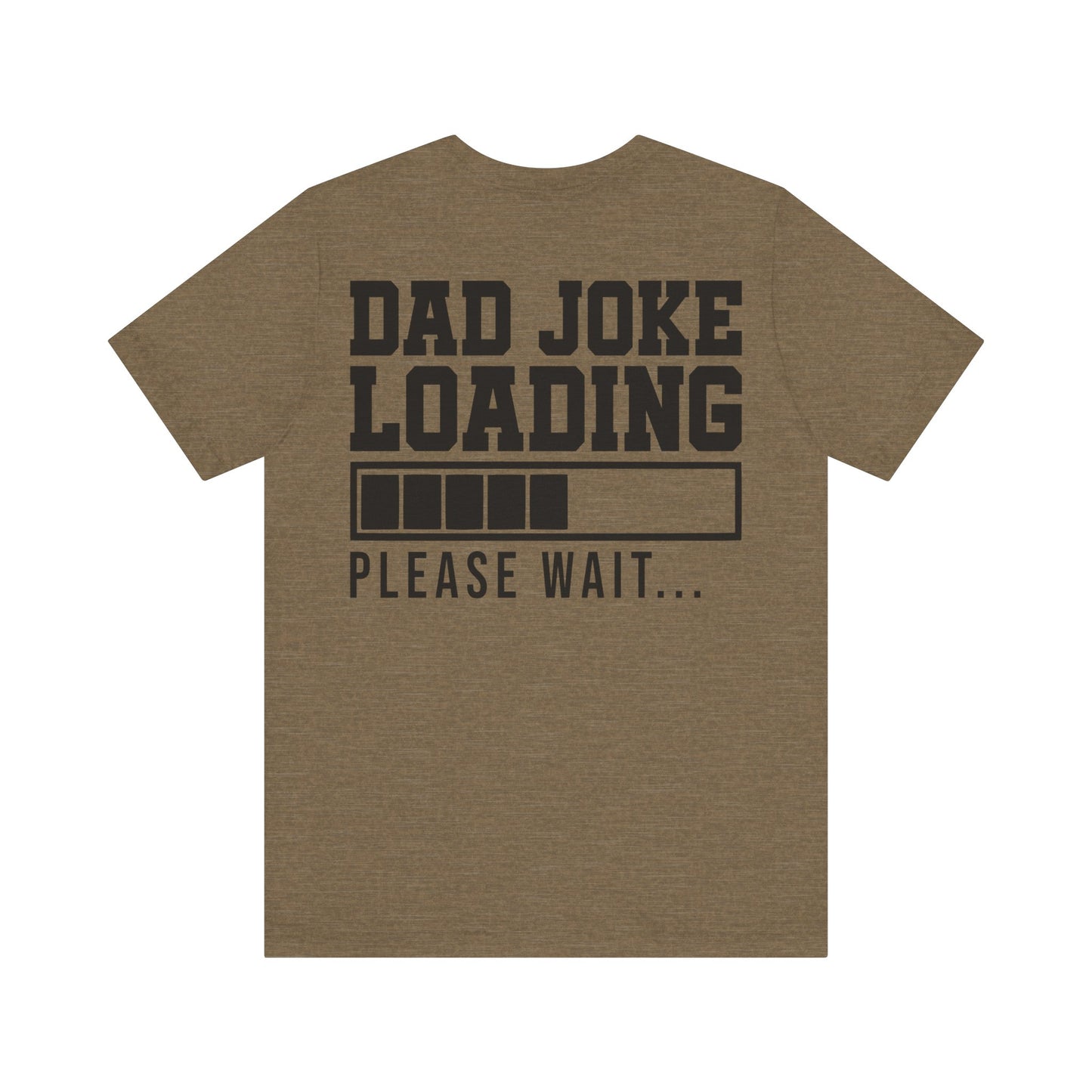 Jersey Short Sleeve Tee - Dad Joke Loading