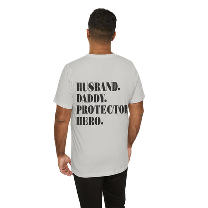 Jersey Short Sleeve Tee - Husband Daddy Protector Hero