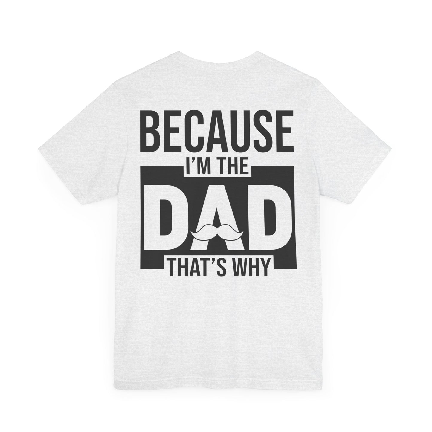 Jersey Short Sleeve Tee - Bcoz I'm The Dad