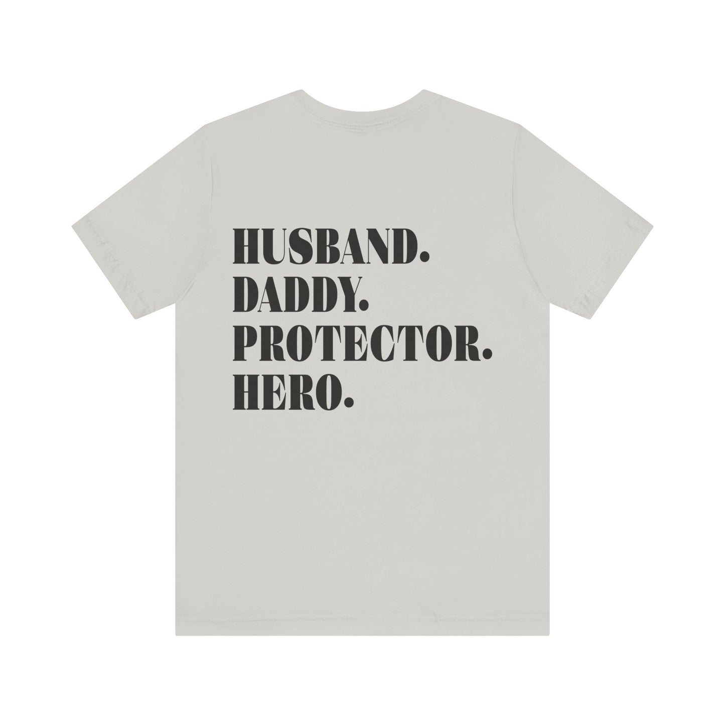 Jersey Short Sleeve Tee - Husband Daddy Protector Hero