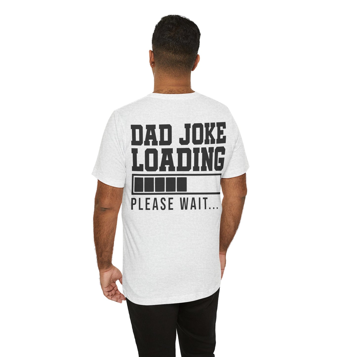 Jersey Short Sleeve Tee - Dad Joke Loading