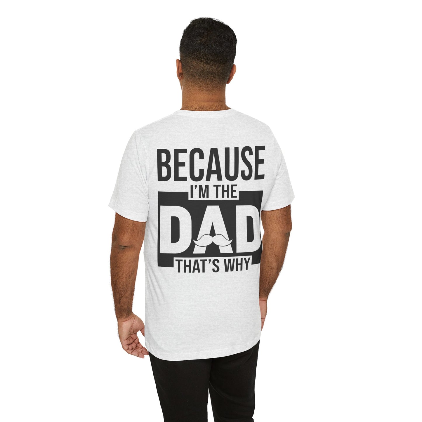 Jersey Short Sleeve Tee - Bcoz I'm The Dad