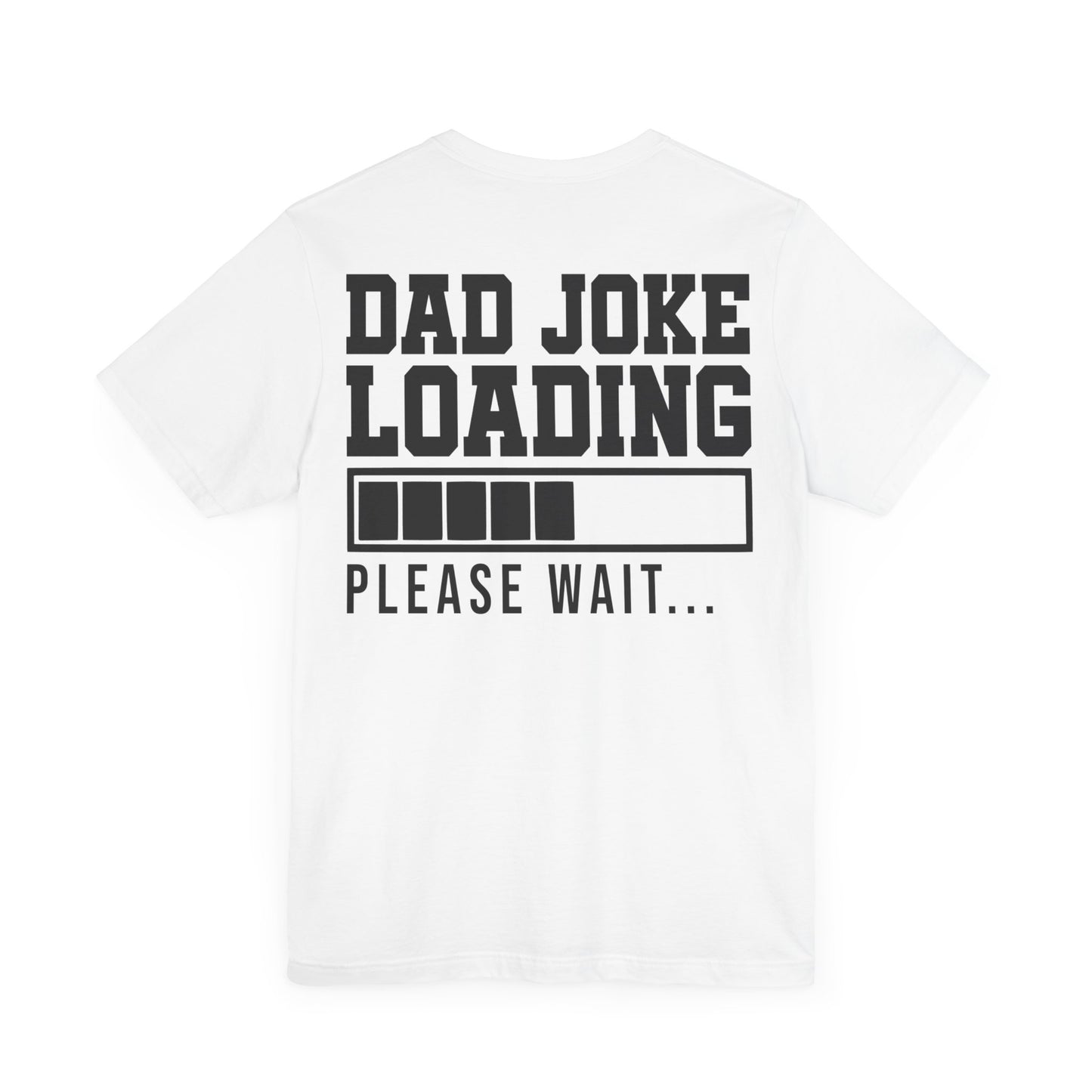 Jersey Short Sleeve Tee - Dad Joke Loading