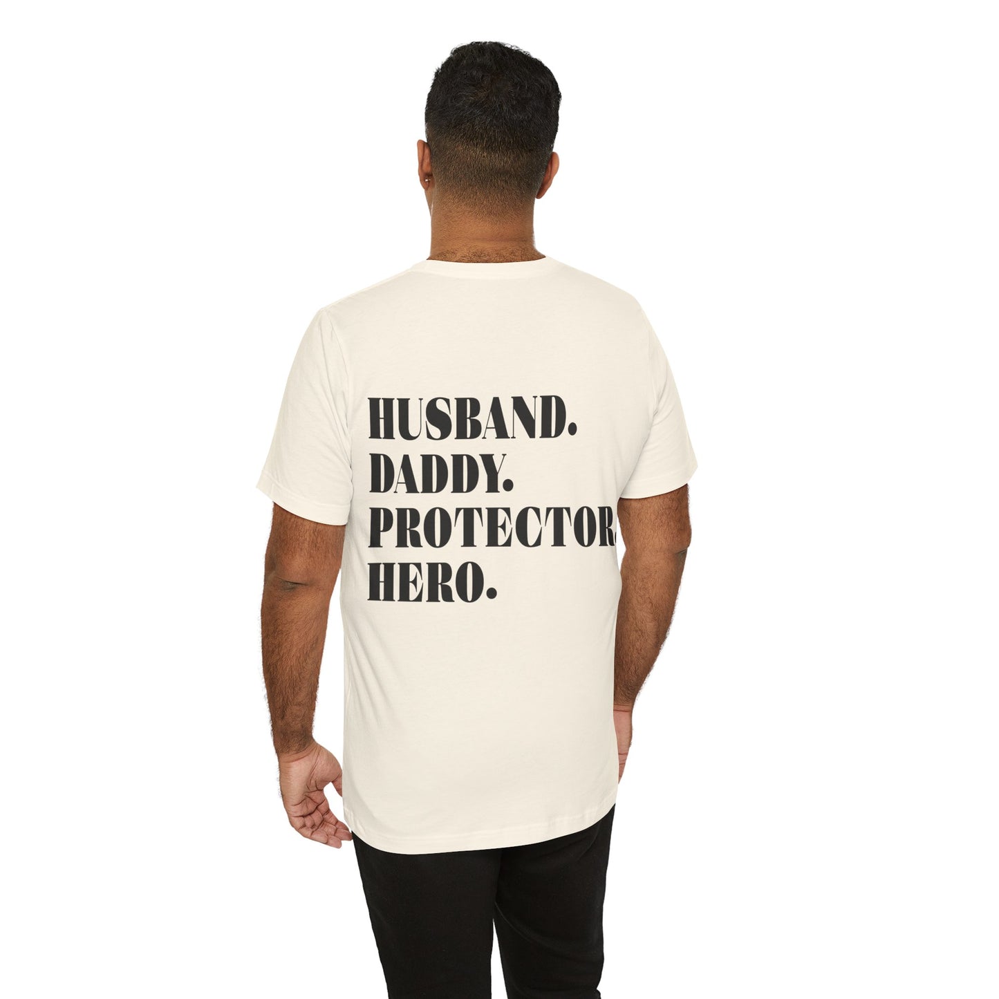 Jersey Short Sleeve Tee - Husband Daddy Protector Hero