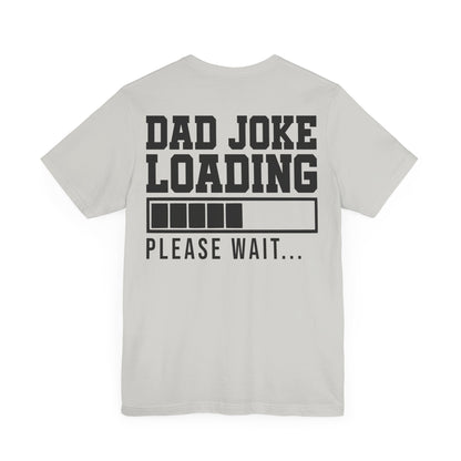 Jersey Short Sleeve Tee - Dad Joke Loading