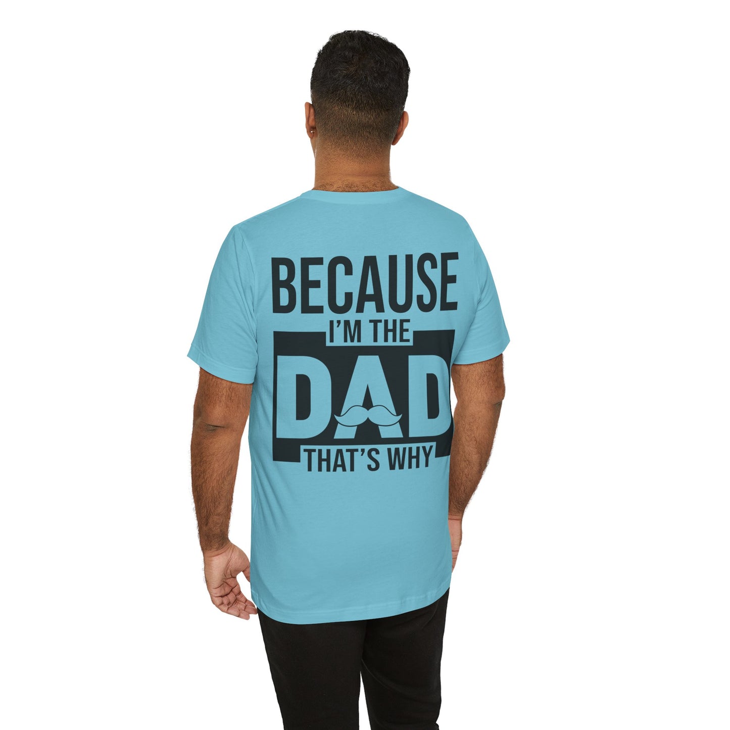 Jersey Short Sleeve Tee - Bcoz I'm The Dad