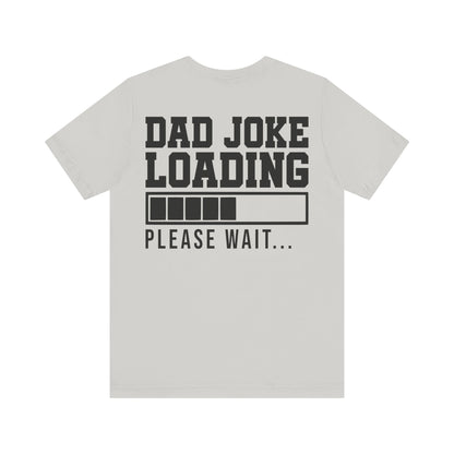 Jersey Short Sleeve Tee - Dad Joke Loading