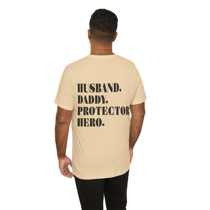 Jersey Short Sleeve Tee - Husband Daddy Protector Hero