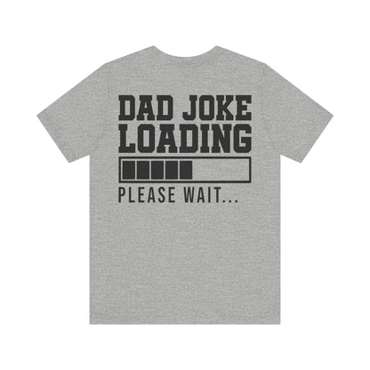 Jersey Short Sleeve Tee - Dad Joke Loading