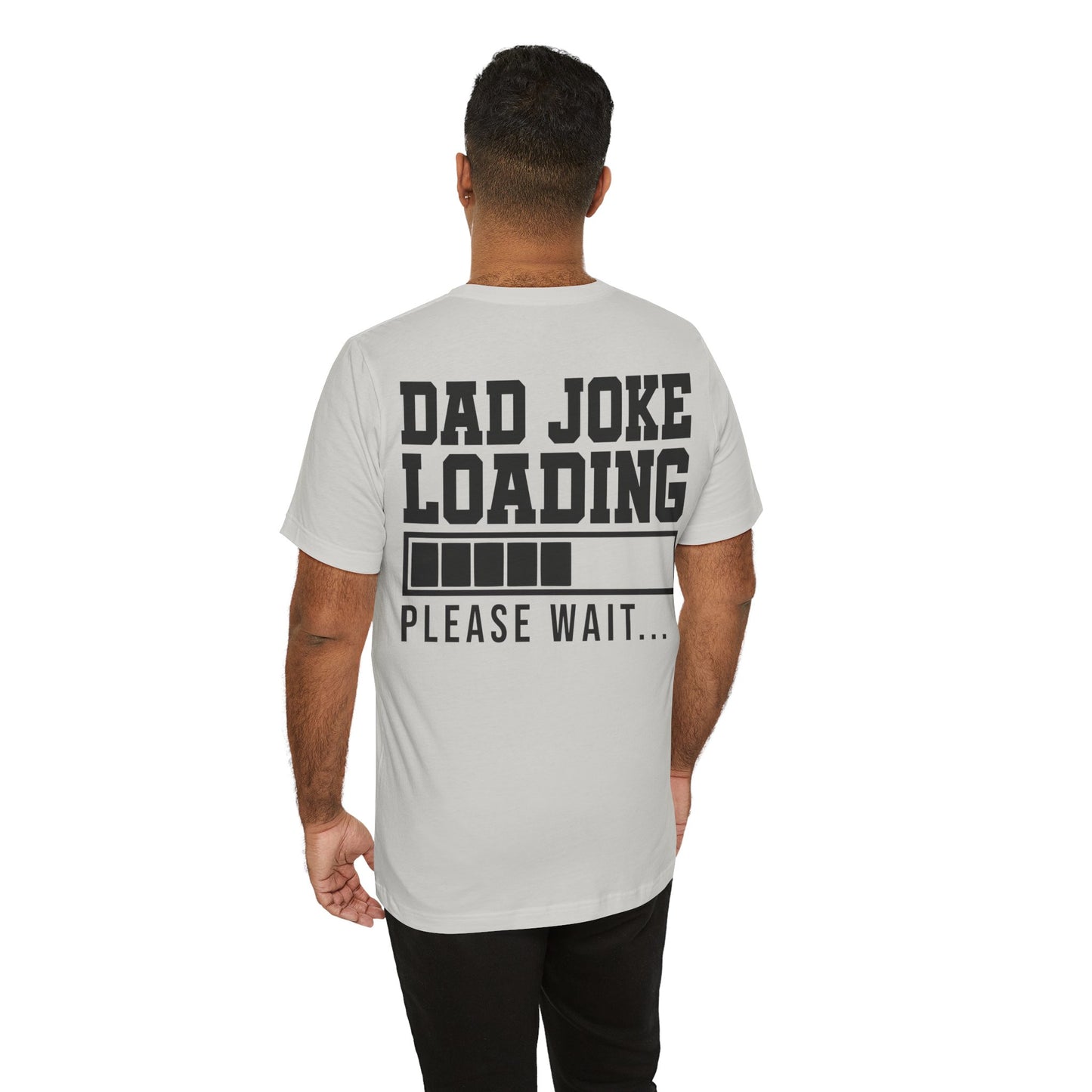 Jersey Short Sleeve Tee - Dad Joke Loading