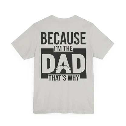 Jersey Short Sleeve Tee - Bcoz I'm The Dad