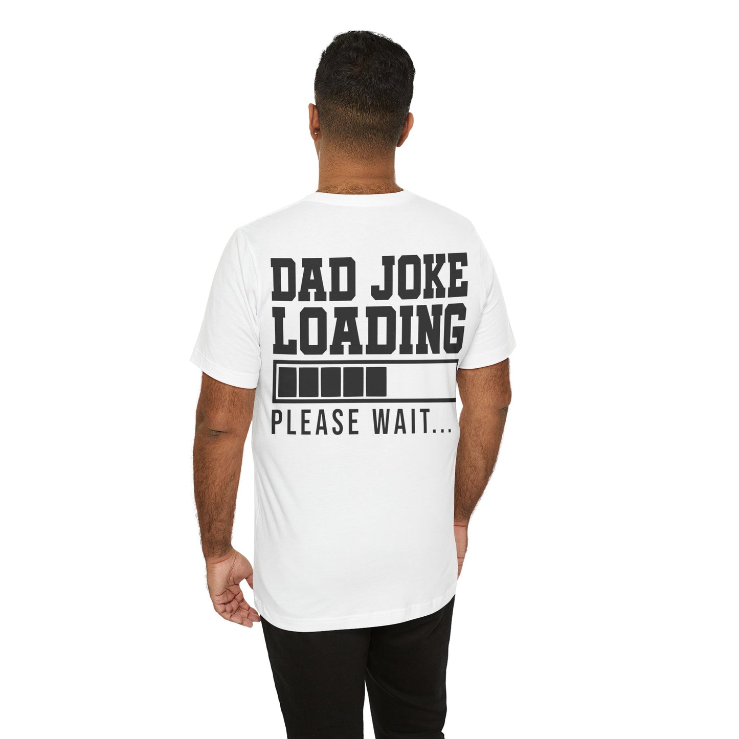 Jersey Short Sleeve Tee - Dad Joke Loading